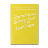 Rhythms, Rhymes, Games and Songs for the Lower School